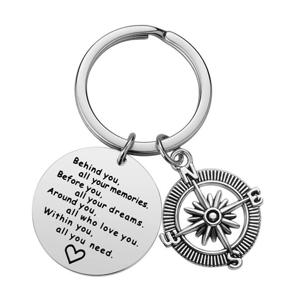 Keychain Gift To You- Behind You, All Your Memories. Before You, All Your Dreams. Around You, All Who Love You. Whitin You, All You Need