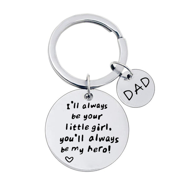 Keychain Gift To Dad-I‘ll Always Be Your Little Girl. You'll Always Be My Hero!