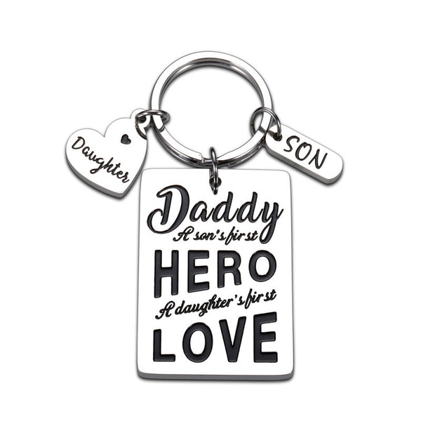 Keychain Gift To Daddy- Daddy A Son’s First Hero, A Daughter‘s First Love
