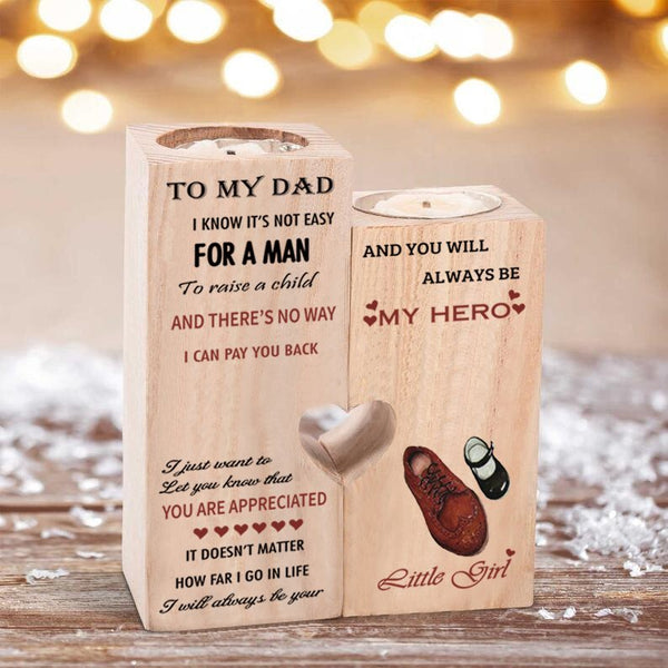 Daughter to Dad, I Will Always Be Your Little Girl And You Will Always Be My Hero – Kerzenhalter aus Holz